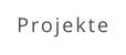 Projekte